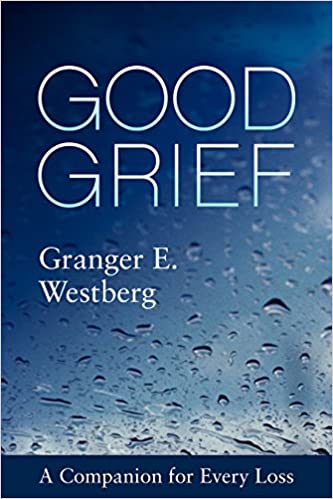 Good Grief by Granger E. Westberg